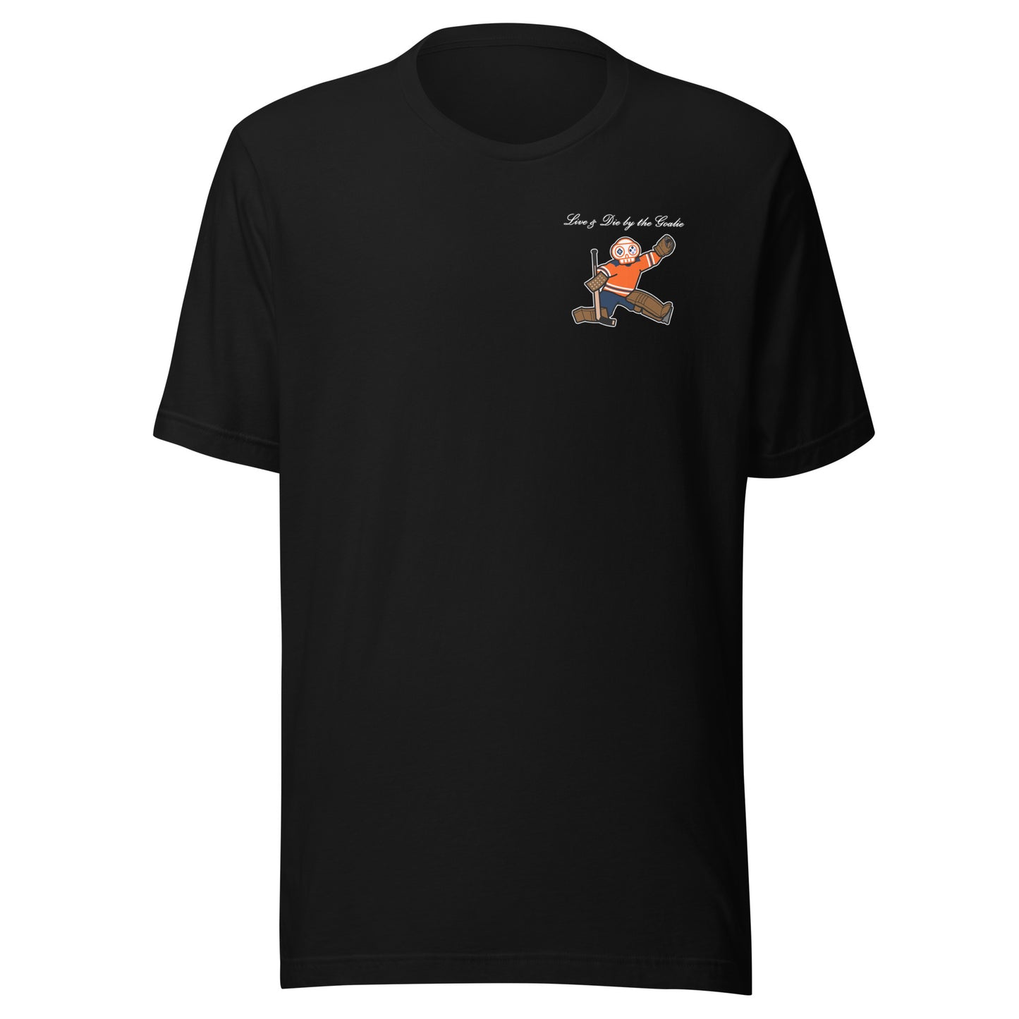 Game Over: Edmonton Live & Die By The Goalie T-Shirt